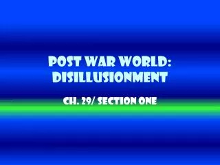 Post War World: Disillusionment