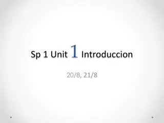 sp 1 unit 1 introduccion