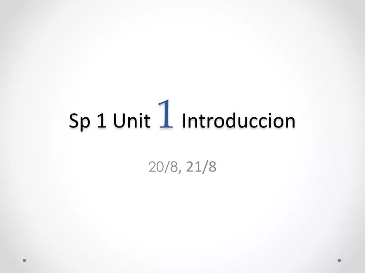 sp 1 unit 1 introduccion