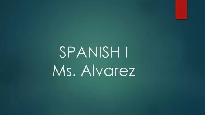 spanish i ms alvarez