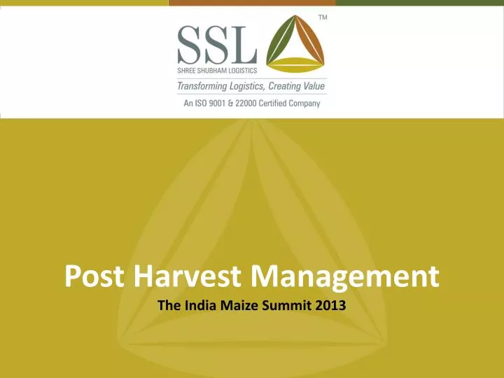 post harvest management the india maize summit 2013