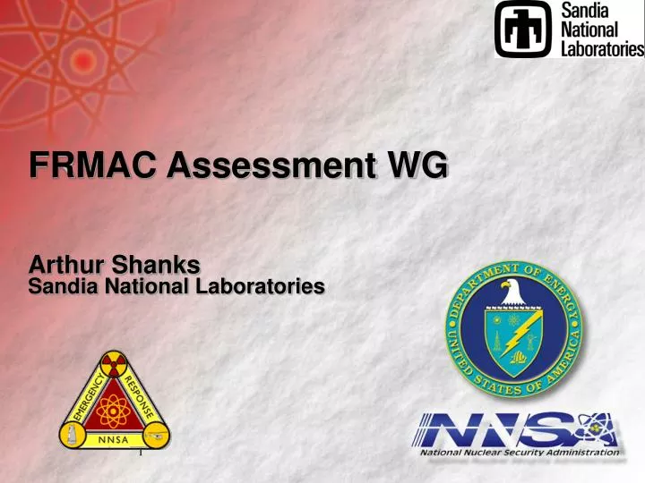 frmac assessment wg arthur shanks sandia national laboratories
