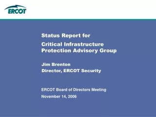 Status Report for Critical Infrastructure Protection Advisory Group