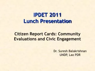 IPDET 2011 Lunch Presentation