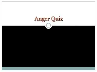 Anger Quiz