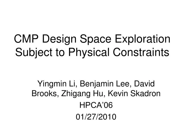 cmp design space exploration subject to physical constraints