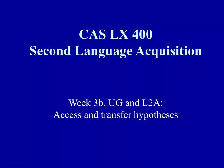 cas lx 400 second language acquisition