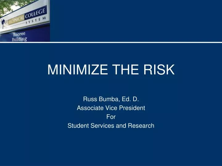 minimize the risk