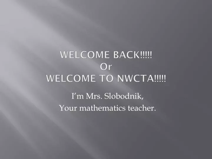 welcome back or welcome to nwcta