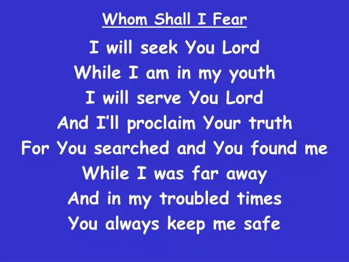 whom shall i fear