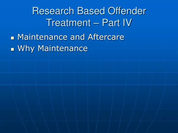 research based offender treatment part iv