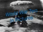 World War Two in Pictures