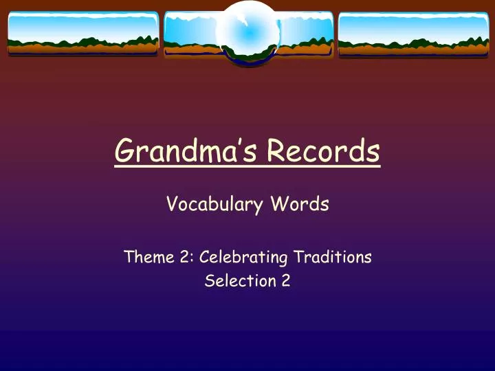 grandma s records