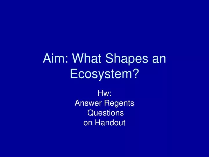 aim what shapes an ecosystem