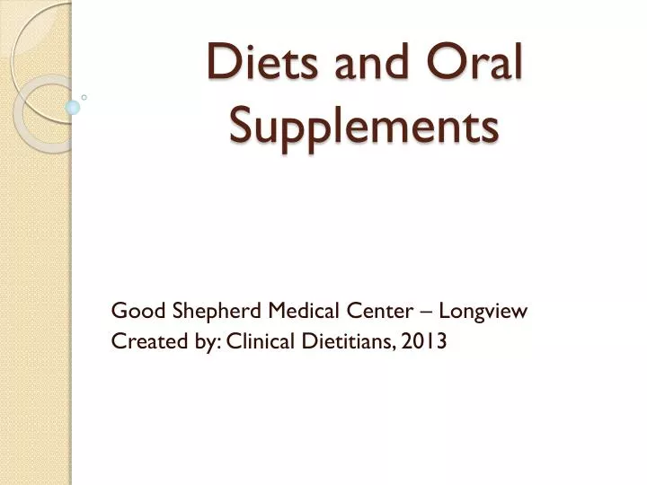 diets and oral supplements
