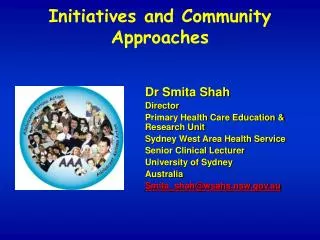 Dr Smita Shah Director Primary Health Care Education &amp; Research Unit