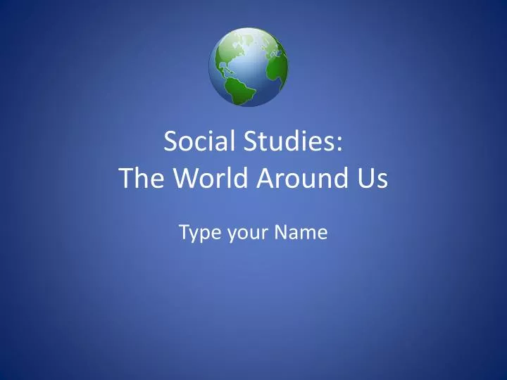 social studies the world around us