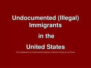 Undocumented (Illegal) Immigrants in the United States