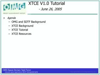 XTCE V1.0 Tutorial - June 26, 2005