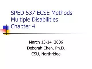SPED 537 ECSE Methods Multiple Disabilities Chapter 4