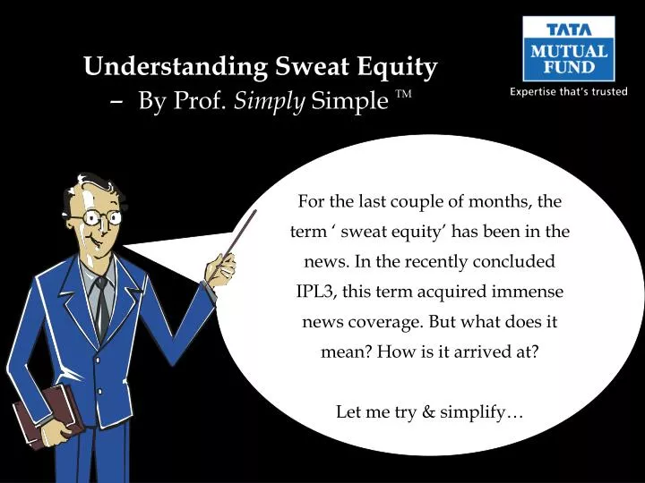 understanding sweat equity by prof simply simple tm