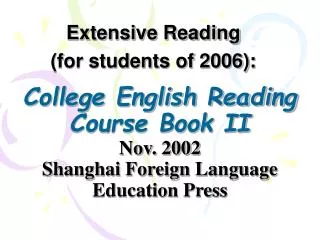 College English Reading Course Book II Nov. 2002 Shanghai Foreign Language Education Press