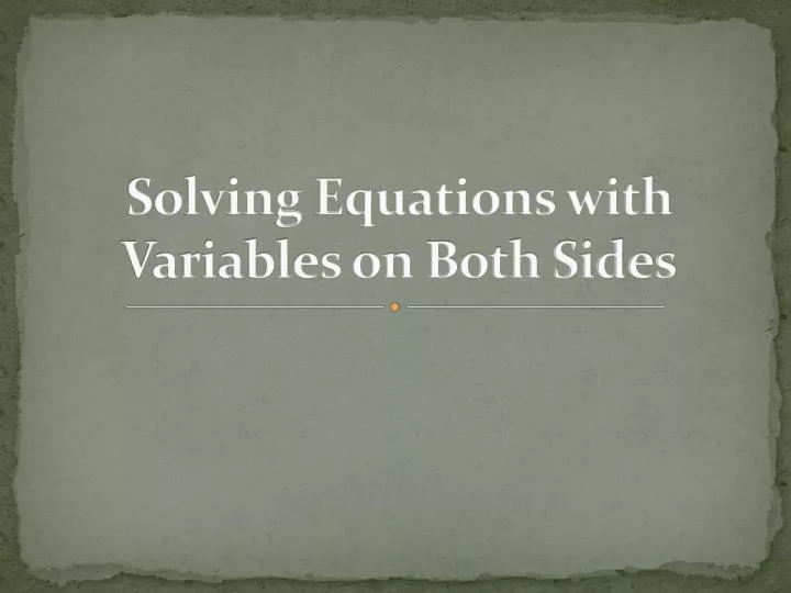 solving equations with variables on both sides