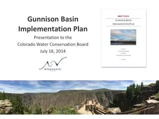 Gunnison Basin Implementation Plan Presentation to the Colorado Water Conservation Board