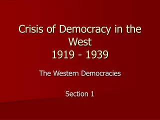 Crisis of Democracy in the West 1919 - 1939