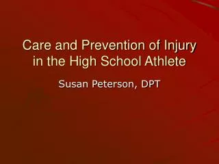 Care and Prevention of Injury in the High School Athlete