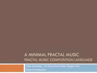 A Minimal Fractal Music Fractal Music Composition Language