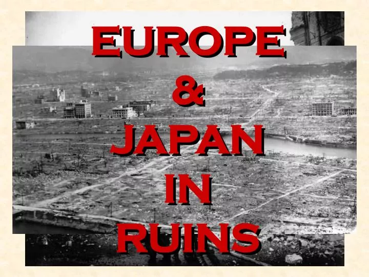 europe japan in ruins