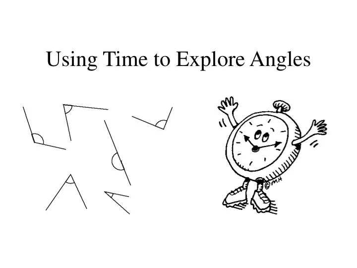 using time to explore angles