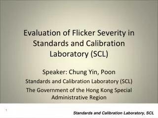 Evaluation of Flicker Severity in Standards and Calibration Laboratory (SCL)