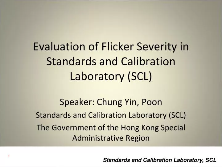 evaluation of flicker severity in standards and calibration laboratory scl