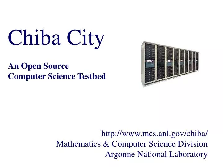 chiba city an open source computer science testbed