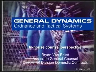 In-house counsel perspective Bryan Van Brunt Associate General Counsel