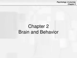 chapter 2 brain and behavior