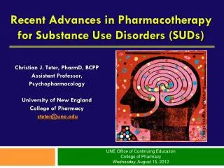Recent Advances in Pharmacotherapy for Substance Use Disorders (SUDs)