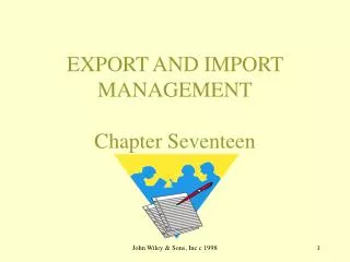 EXPORT AND IMPORT MANAGEMENT Chapter Seventeen