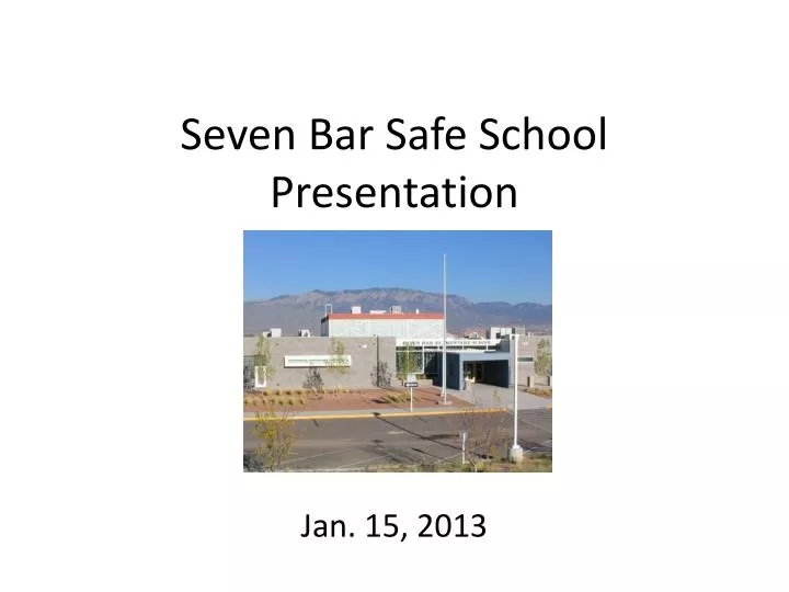 seven bar safe school presentation