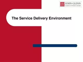 The Service Delivery Environment