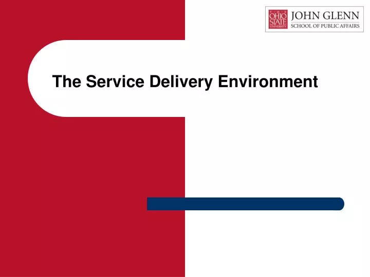 the service delivery environment