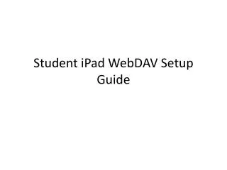 Student iPad WebDAV Setup Guide