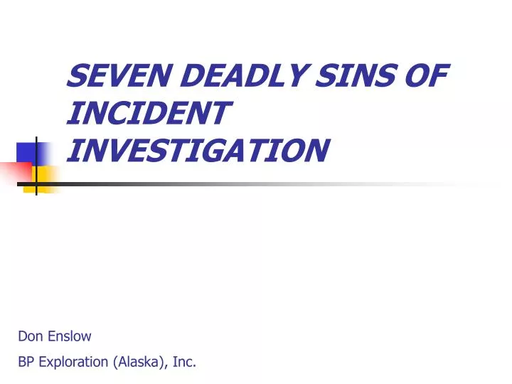 seven deadly sins of incident investigation