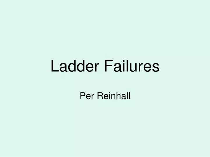 ladder failures