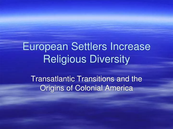 european settlers increase religious diversity