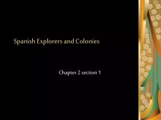 Spanish Explorers and Colonies