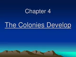 Chapter 4 The Colonies Develop