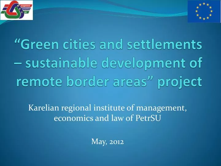 green cities and settlements sustainable development of remote border areas project